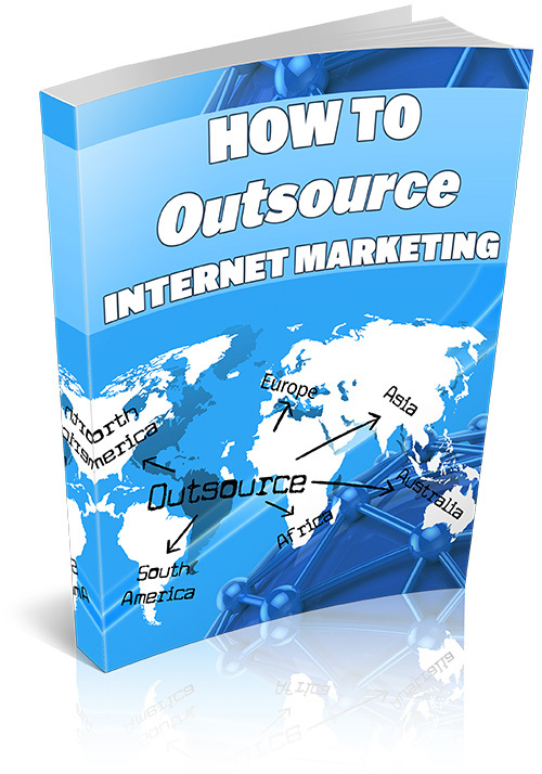 Product picture How To Outsource Internet Marketing